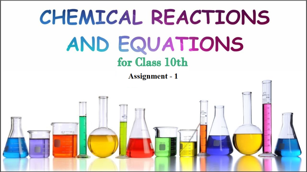 class 10 chemistry assignment chemical reactions and equations pdf