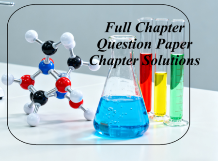 Full Chapter Question Paper Chapter Solutions